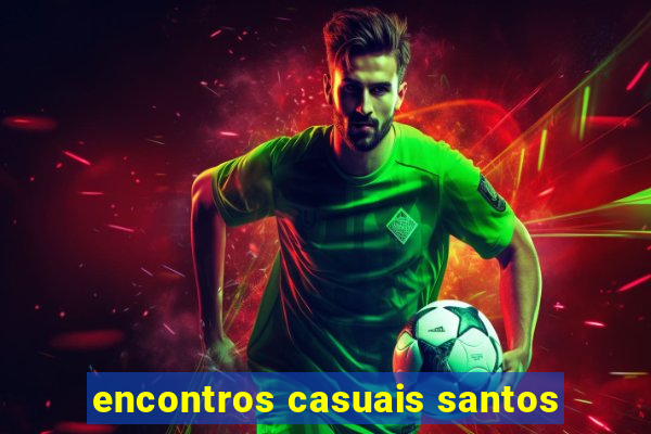 encontros casuais santos